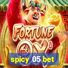 spicy 05 bet